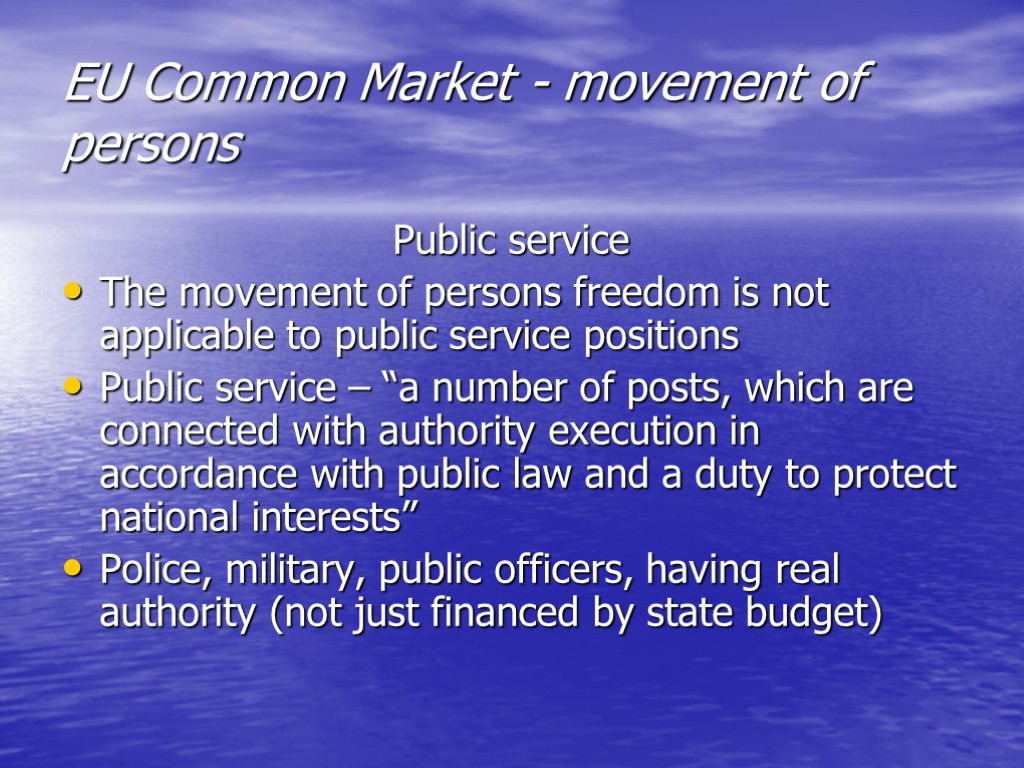 EU Common Market - movement of persons Public service The movement of persons freedom
